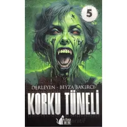 Korku Tüneli 5 - Beyza Bakırcı - BB Kitap