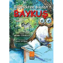 Bilgelikten Sıkılan Baykuş - Mehmet Karabulut - Mercan Çocuk Yayınları