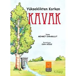 Yükseklikten Korkan Kavak - Mehmet Karabulut - Mercan Çocuk Yayınları