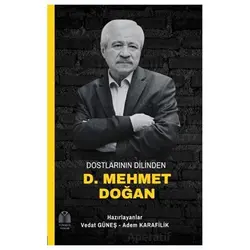 Dostlarının Dilinden D. Mehmet Doğan - Vedat Güneş - Yükseliş Yayınları