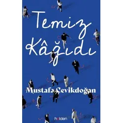 Temiz Kâğıdı - Mustafa Çevikdoğan - Holden Kitap