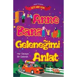 Anne Bana Geleneğimi Anlat - Seyit Ahmet Uzun - Çıra Çocuk Yayınları