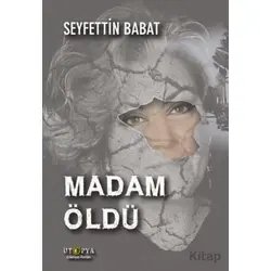 Madam Öldü - Seyfettin Babat - Ütopya Yayınevi