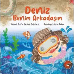 Deniz Benim Arkadaşım - Emine Gürbüz Çeliktürk - Porsuk Kültür Yayıncılık