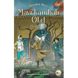 Mavi Lambalı Otel - Öteden Beri 2 - Delal Arya - Can Çocuk Yayınları