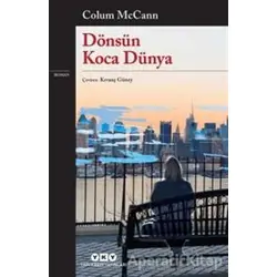 Dönsün Koca Dünya - Colum McCann - Yapı Kredi Yayınları
