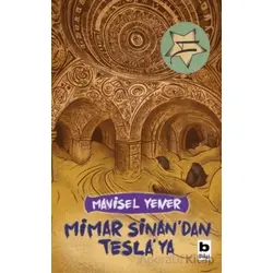 Mimar Sinandan Teslaya - Mavisel Yener - Bilgi Yayınevi