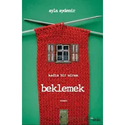 Beklemek - Ayla Aydemir - Ataç Yayınları