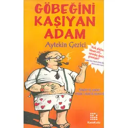Göbeğini Kaşıyan Adam - Aytekin Gezici - Karakutu Yayınları