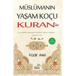 Müslümanın Yaşam Koçu Kuran’dır - Kadir Akel - Ahir Zaman