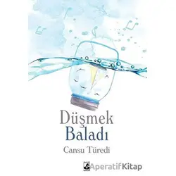 Düşmek Baladı - Cansu Türedi - Küsurat Yayınları