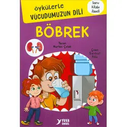 Öykülerle Vücudumuzun Dili BÖBREK Yuva Yayınları