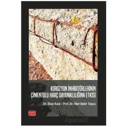 Korozyon İnhibitörlerinin Çimentolu Harç Dayanıklılığına Etkisi