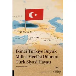 İkinci Türkiye Büyük Millet Meclisi Dönemi Türk Siyasî Hayatı