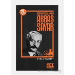 Bozkırın Güçlü Kalemi Abbas Sayar - Ramis Karabulut - Ötüken Neşriyat