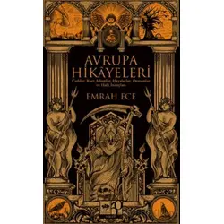 Avrupa Hikâyeleri - Emrah Ece - Ötüken Neşriyat