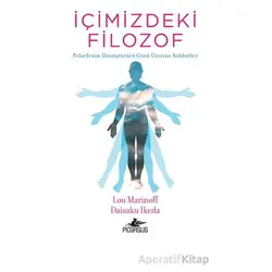 İçimizdeki Filozof: Felsefenin Dönüştürücü Gücü Üzerine Sohbetler