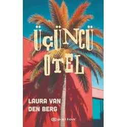 Üçüncü Otel - Laura Van Den Berg - Epsilon Yayınevi