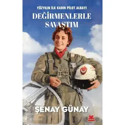 Değirmenlerle Savaştım - Şenay Günay - Kırmızı Kedi Yayınevi