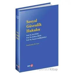 Sosyal Güvenlik Hukuku - Nurşen Caniklioğlu - Beta Yayınevi