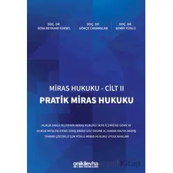 Miras Hukuku Cilt - II Pratik Miras Hukuku - Semih Yünlü - On İki Levha Yayınları