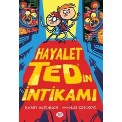 Hayalet Ted’in İntikamı - Barry Hutchison - Dokuz Çocuk