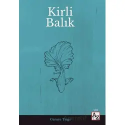 Kirli Balık - Gamze Taşçı - Az Kitap