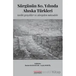 Sürgünün 80. Yılında Ahıska Türkleri: Tarihi Gerçekler ve Süregelen Mücadele