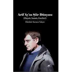 Arif Ayın Şiir Dünyası - Kolektif - Paradigma Akademi Yayınları