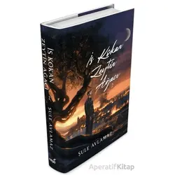 İs Kokan Zeytin Ağacı 2 - Şule Avlamaz - İndigo Kitap
