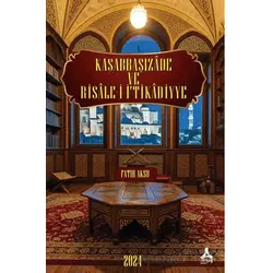 Kasabbaşızade ve Risale-i İ‘tikadiyye - Fatih Aksu - Sonçağ Yayınları