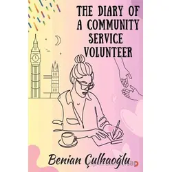 The Dıary Of A Communıty Servıce Volunteer - Benian Çulhaoğlu - Cinius Yayınları