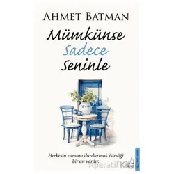 Mümkünse Sadece Seninle - Ahmet Batman - Destek Yayınları