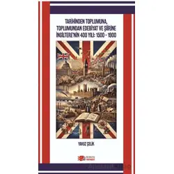Tarihinden Toplumuna, Toplumundan Edebiyat ve Şiirine İngilterenin 400 Yılı: 1500-1900