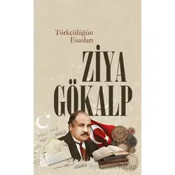 Türkçülüğün Esasları - Ziya Gökalp - Palet Yayınları