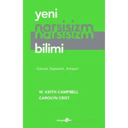 Yeni Narsisizm Bilimi - W. Keith Campbell - Okuyan Us Yayınları