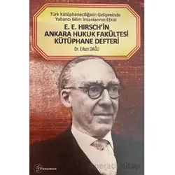 E. E. Hirschin Ankara Hukuk Fakültesi Kütüphane Defteri - Erkan Dağlı - Fenomen Yayıncılık