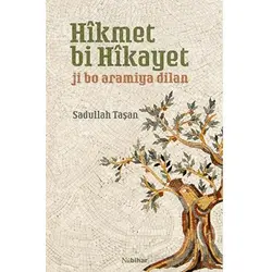 Hîkmet bi Hîkayet - Sadullah Taşan - Nubihar Yayınları