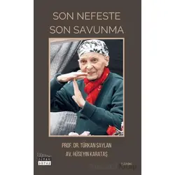 Son Nefeste Son Savunma - Türkan Saylan - Siyah Beyaz Yayınları