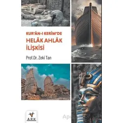 Kur’ân-ı Kerîm’de Helâk Ahlâk İlişkisi - Zeki Tan - Ark Kitapları
