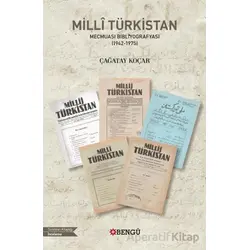 Milli Türkistan Mecmuası Bibliyografyası (1942-1975) - Çağatay Koçar - Bengü Yayınları