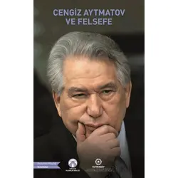 Cengiz Aytmatov ve Felsefesi - Kolektif - Bengü Yayınları