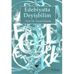 Edebiyatta Deyişbilim - Ünsal Özünlü - Günce Yayınları