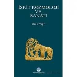 İskit Kozmoloji ve Sanatı - Onur Yiğit - Myrina Yayınları