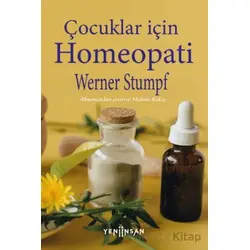 Çocuklar İçin Homeopati - Werner Stumpf - Yeni İnsan Yayınevi