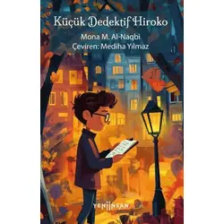 Küçük Dedektif Hiroko - Mona M. Al-Naqbi - Yeni İnsan Yayınevi