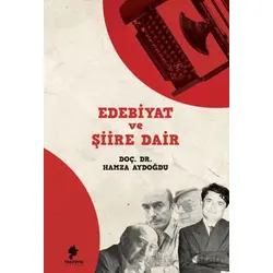 Edebiyat ve Şiire Dair - Hamza Aydoğdu - Morena Yayınevi