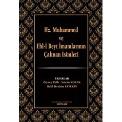 Hz. Muhammed ve Ehl-i Beyt İmamlarının Çalınan İsimleri - Zeynep Işık - İmam Rıza Dergahı Yayınları