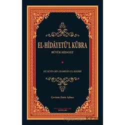 El - Hidayetül Kübra - Hüseyin Bin Hamdan El-Hasibi - İmam Rıza Dergahı Yayınları