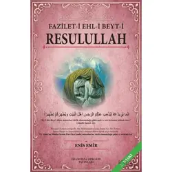 Fazilet-i Ehl-i Beyt-i Resulullah - Enis Emir - İmam Rıza Dergahı Yayınları